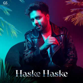 Haske Haske by Gurashish Singh