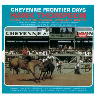 Cheyenne Frontier Days by Hank Thompson And His Brazos Valley Boys