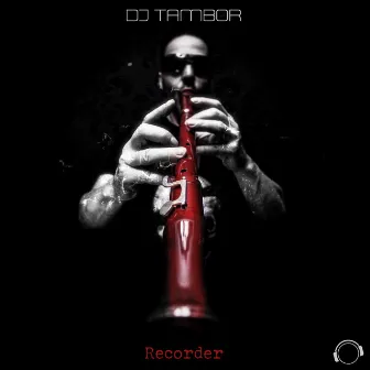 Recorder by DJ Tambor