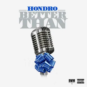 Better Than by Hondro