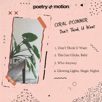 Don't Think U Want by Coral O'Connor