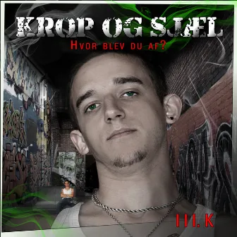 Krop Og Sjæl by Ill K