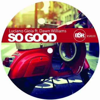 So Good by Luciano Gioia