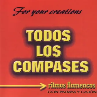 Todos Los Compases. (Ritmos Flamencos) [2ª Parte] by Jose Galvan