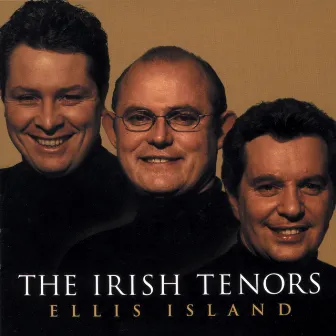 Live From Ellis Island by The Irish Tenors