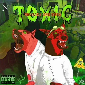 TOXIC by Shunaka