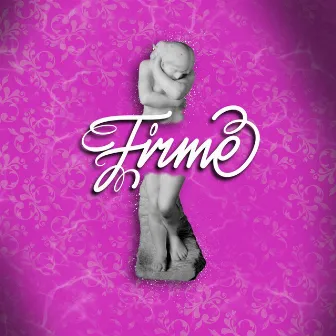 Firme by Blue MMM