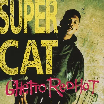 Ghetto Red Hot by Super Cat