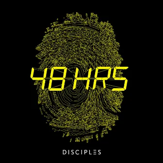 48HRS by Disciples