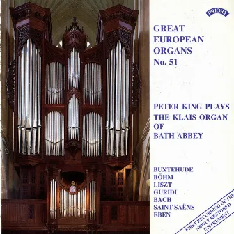 Great European Organs, Vol. 51: Bath Abbey by Peter King