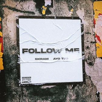 Follow Me by I Am Skram