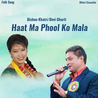 Haat Ma Phool Ko Mala by Bishnu Khatri