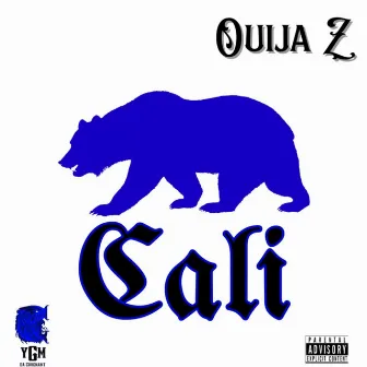 CALI by YGM Ouija Da God