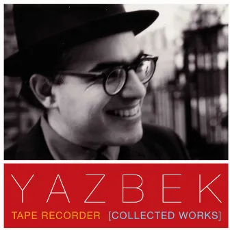 Tape Recorder (Collected Works) by David Yazbek