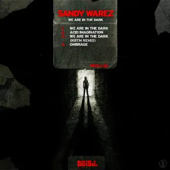 We Are in the Dark by Sandy Warez