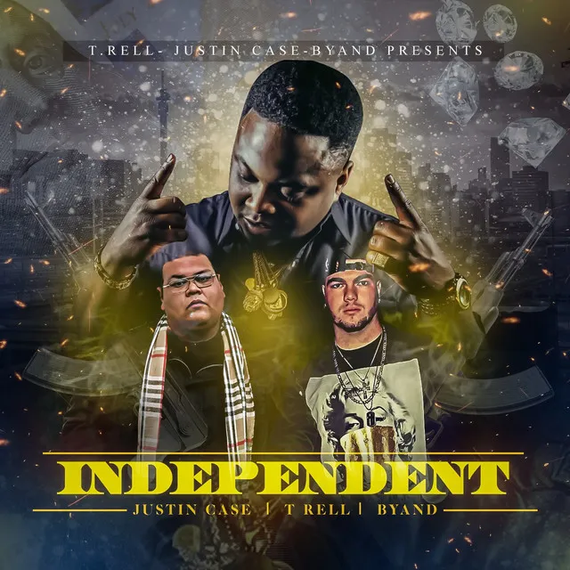 Independent (feat. Justin Case & T-Rell)