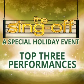 The Sing-Off: A Special Holiday Event (Top Three Performances) by Traces