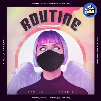 Routine (Quarantine) by Daphne