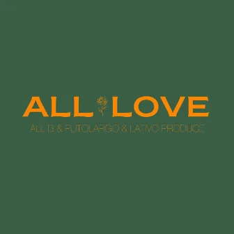 All Love by All B