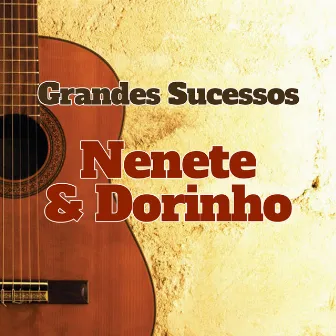 Grandes Sucessos by Nenete & Dorinho