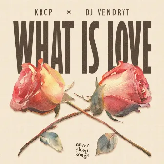 What Is Love by KRCP