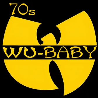 Wu Baby by 70s