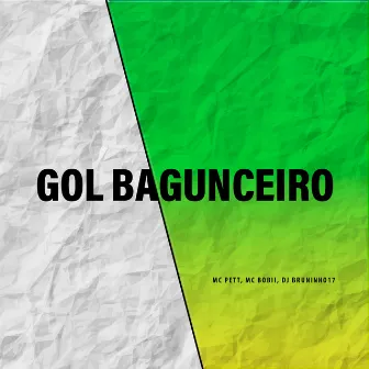 Gol Bagunceiro by Mc Bobii