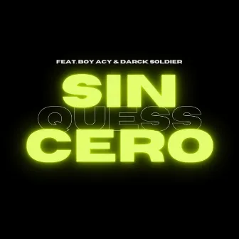 Sincero (feat. Boy Acy, Darck Soldier. by Quess