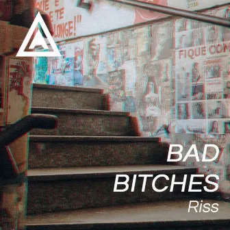 Bad Bitches by Riss