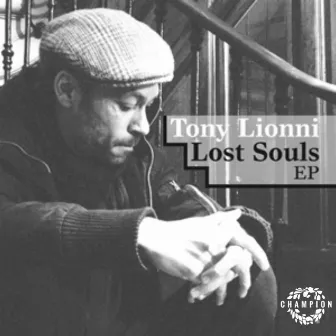 Lost Souls EP by Tony Lionni