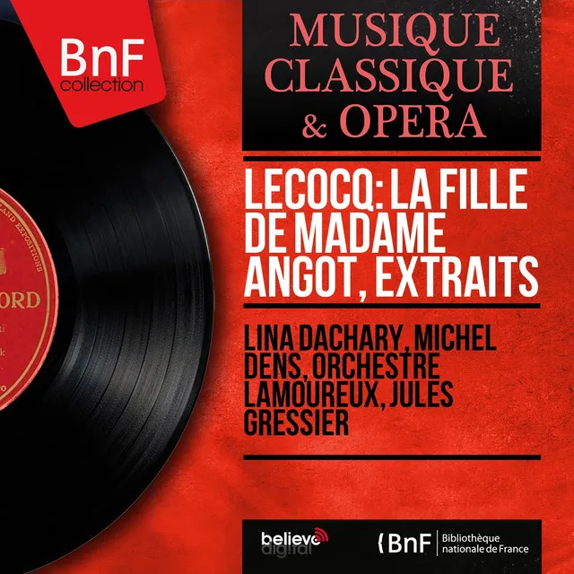 Lecocq: La fille de Madame Angot, extraits (Mono Version)