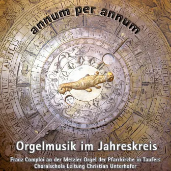 Annum per Annum - Orgelmusik im Jahreskreis by Franz Comploi