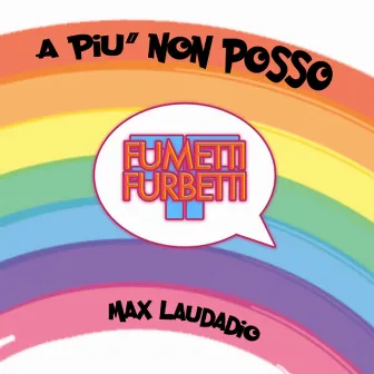 A più non posso by Max Laudadio