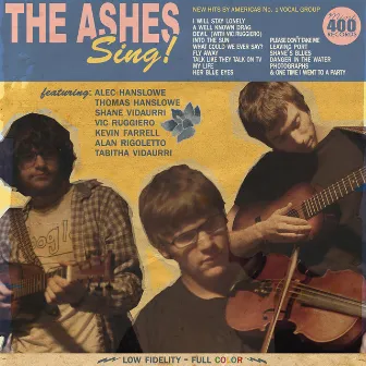 The Ashes Sing! by The Ashes