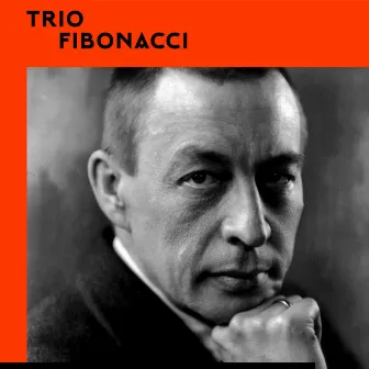 Trio Fibonacci Live in Concert: All Rachmaninoff by Trio Fibonacci