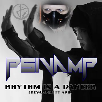 Rhythm Is a Dancer (Revamped) [feat. Anu] by Psivamp