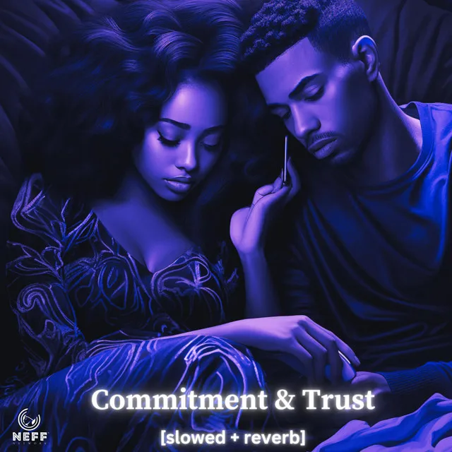 Commitment & Trust - slowed + reverb