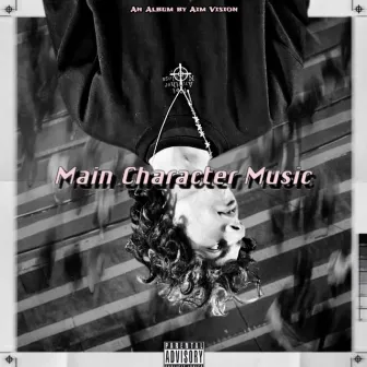 Main Character Music by Aim Vision