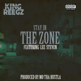 Stay In The Zone by King Reegz