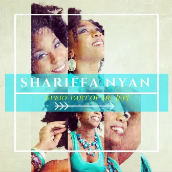 Every Part of Me - EP by Shariffa Nyan