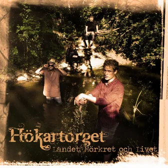 Landet, Mörkret & Livet by Hökartorget