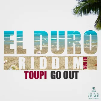 Go Out (Riddim) by Toupi