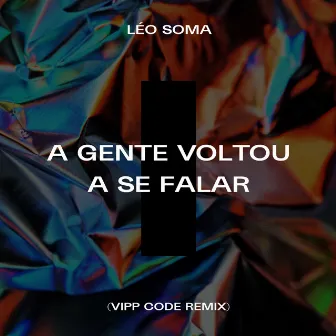 A Gente Voltou a Se Falar (Remix) by VIPP Code