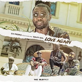 Love Again (feat. Sauti Sol) by C4 Pedro