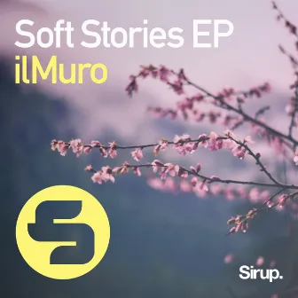 Soft Stories EP by ilMuro