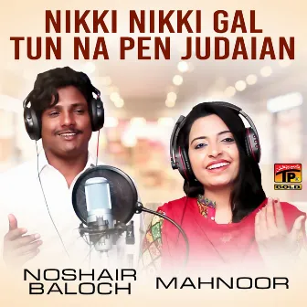 Nikki Nikki Gal Tun Na Pen Judaian - Single by Mahnoor