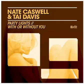 Party Lights / With or Without You by Nate Caswell