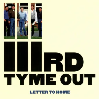 Letter To Home by IIIrd Tyme Out