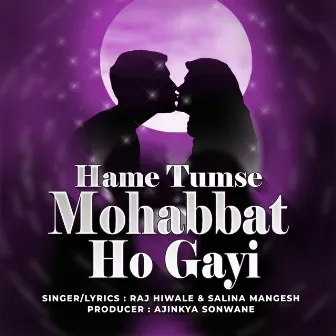 Hame Tumse Mohabbat Ho Gayi by Salina Mangesh