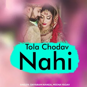 Tola Chodhav Nahi by Meena Yadav